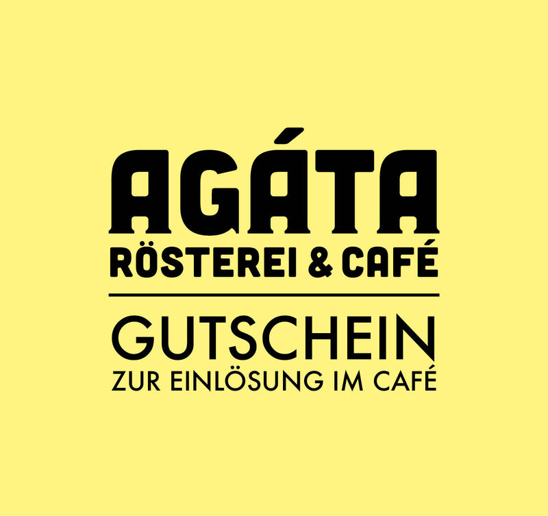 AGÁTA Gutschein | zur Einlösung im Café | Zustellung per Post